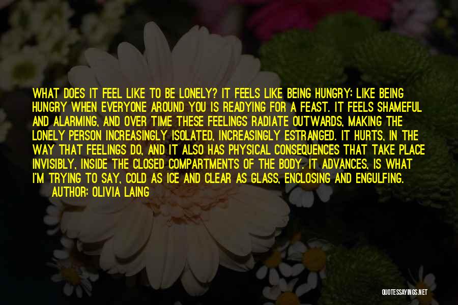 Feel Lonely Inside Quotes By Olivia Laing