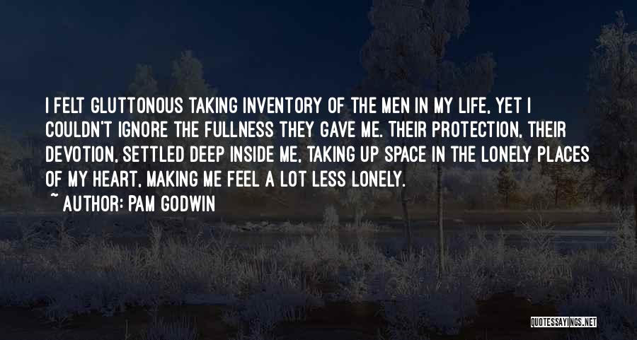Feel Lonely Inside Quotes By Pam Godwin