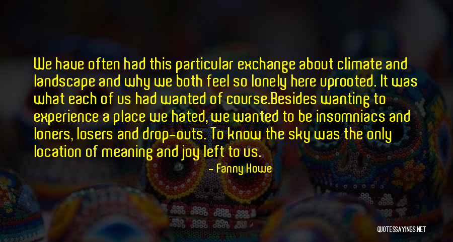 Feel Lonely Quotes By Fanny Howe Feel Lonely Quotes By Fanny Howe