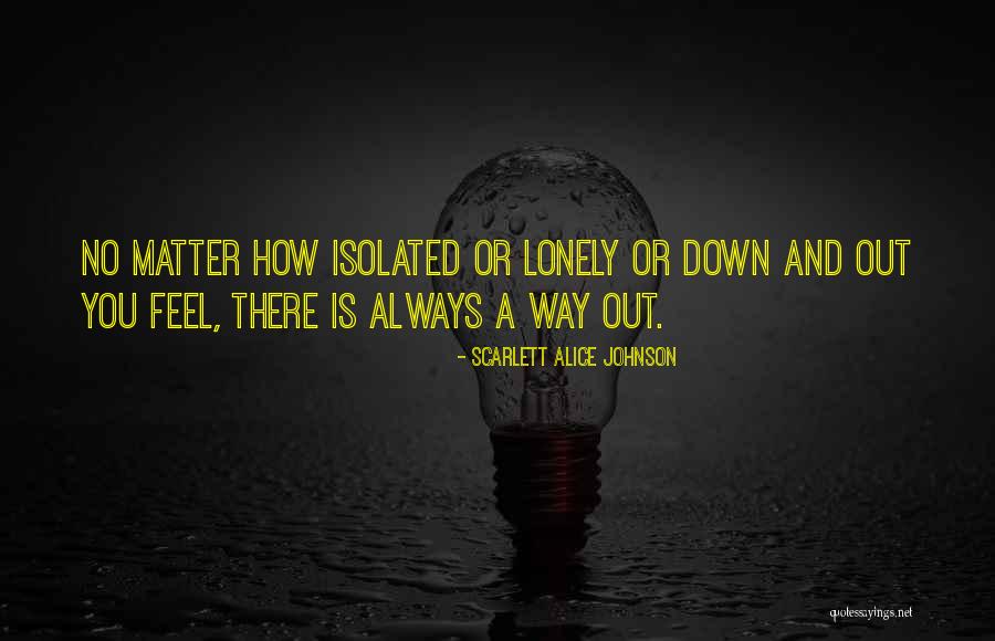 Feel Lonely Quotes By Scarlett Alice Johnson Feel Lonely Quotes By Scarlett Alice Johnson