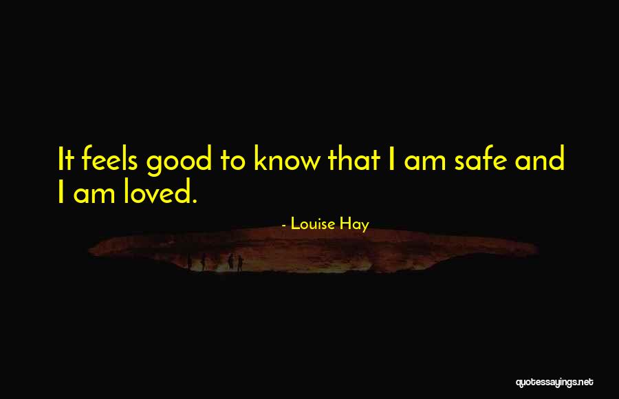 Feel Loved Quotes By Louise Hay Feel Loved Quotes By Louise Hay