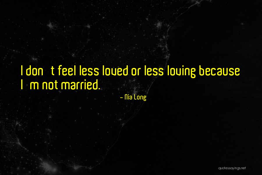 Feel Loved Quotes By Nia Long Feel Loved Quotes By Nia Long