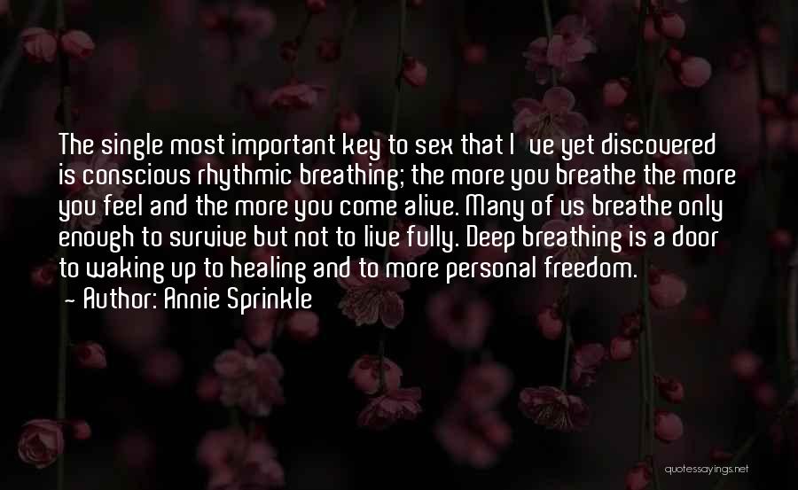 Feel More Alive Quotes By Annie Sprinkle