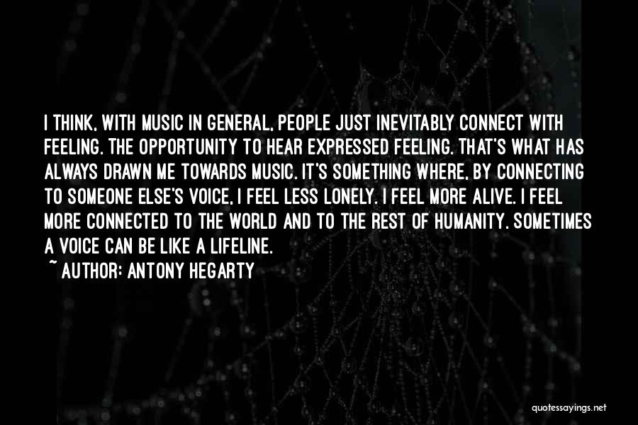 Feel More Alive Quotes By Antony Hegarty