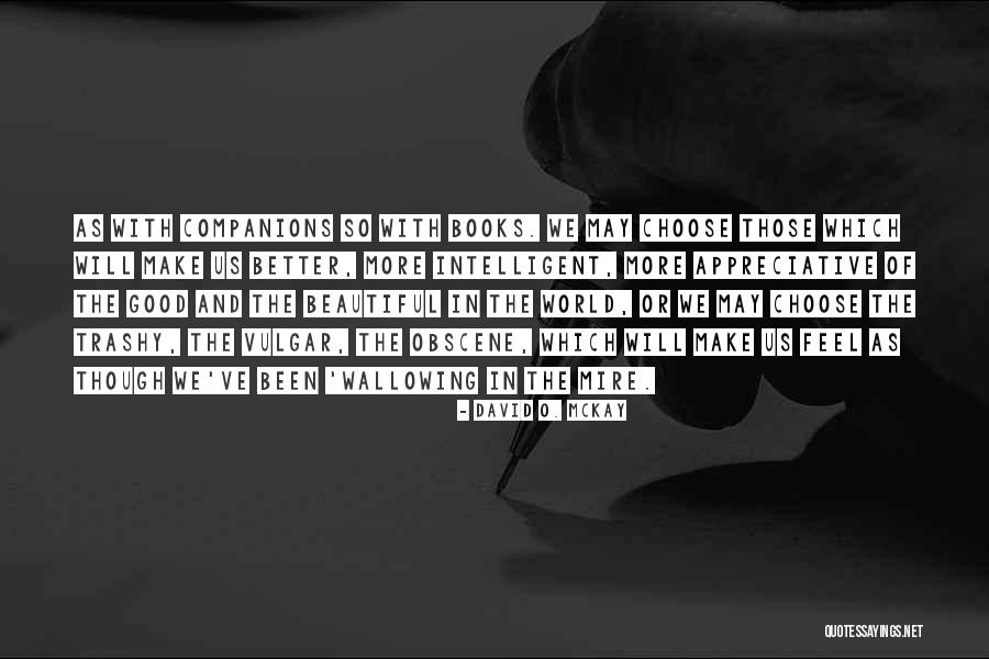 Feel More Beautiful Quotes By David O. McKay Feel More Beautiful Quotes By David O. McKay