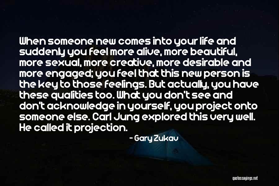 Feel More Beautiful Quotes By Gary Zukav Feel More Beautiful Quotes By Gary Zukav