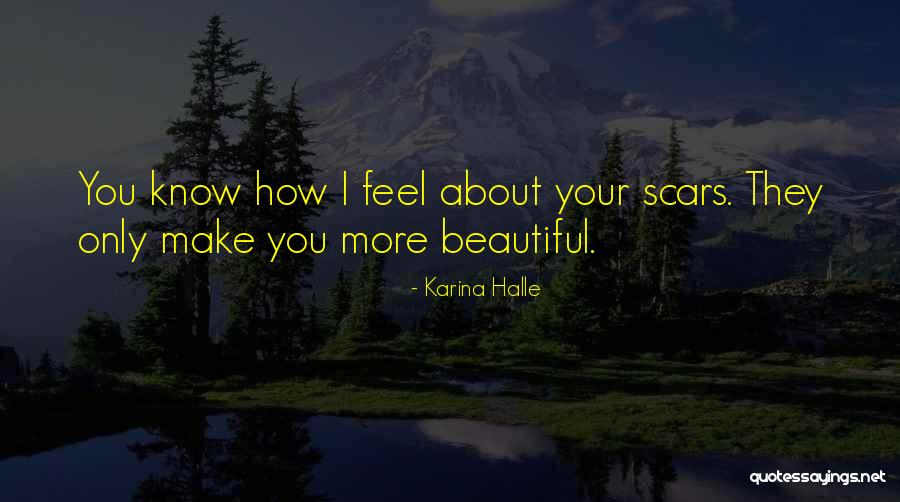 Feel More Beautiful Quotes By Karina Halle Feel More Beautiful Quotes By Karina Halle