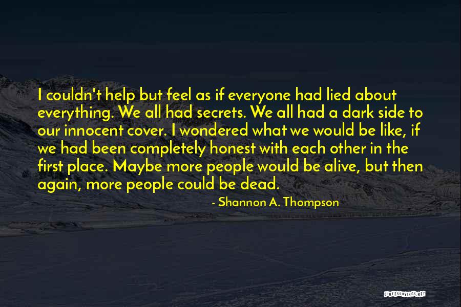 Feel More Quotes By Shannon A. Thompson