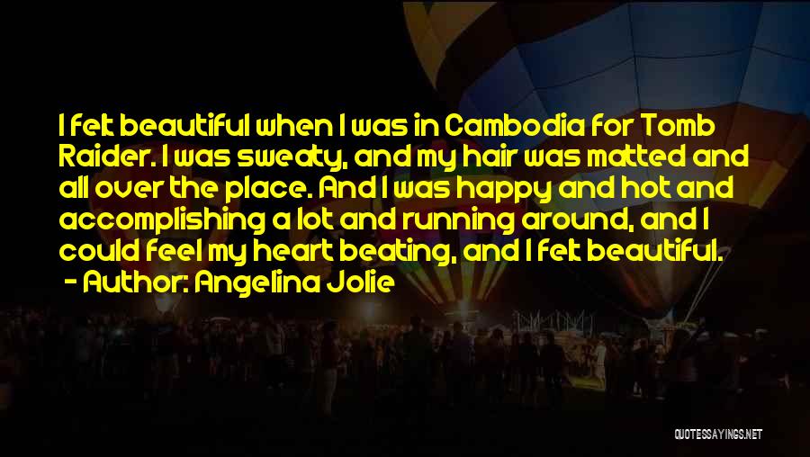 Feel My Heart Beating Quotes By Angelina Jolie