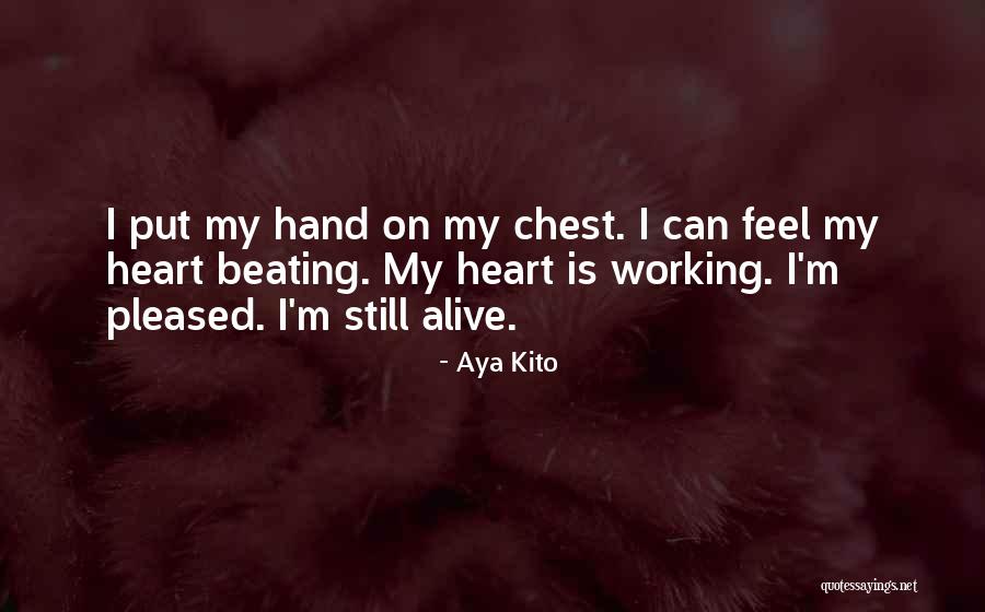 Feel My Heart Beating Quotes By Aya Kito