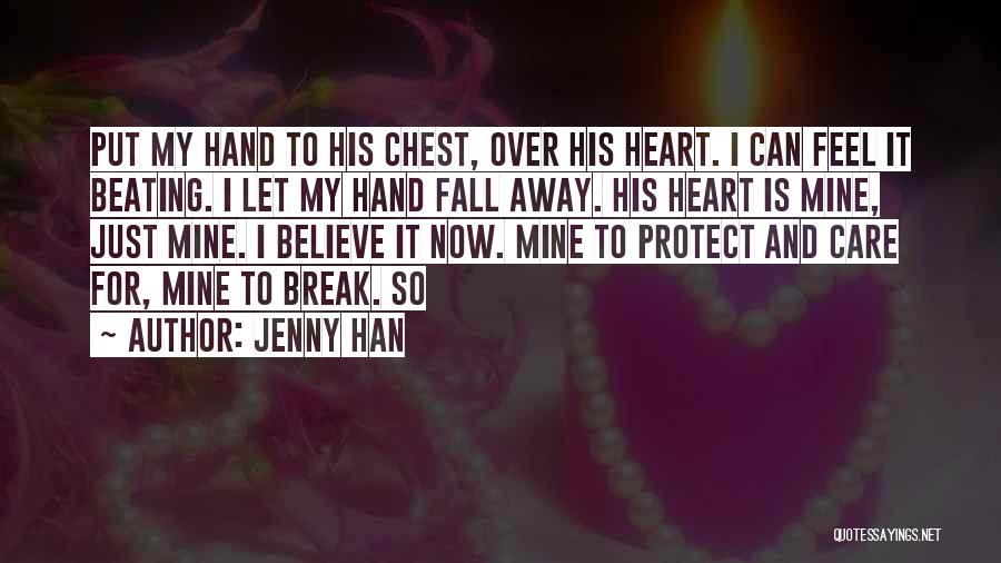 Feel My Heart Beating Quotes By Jenny Han