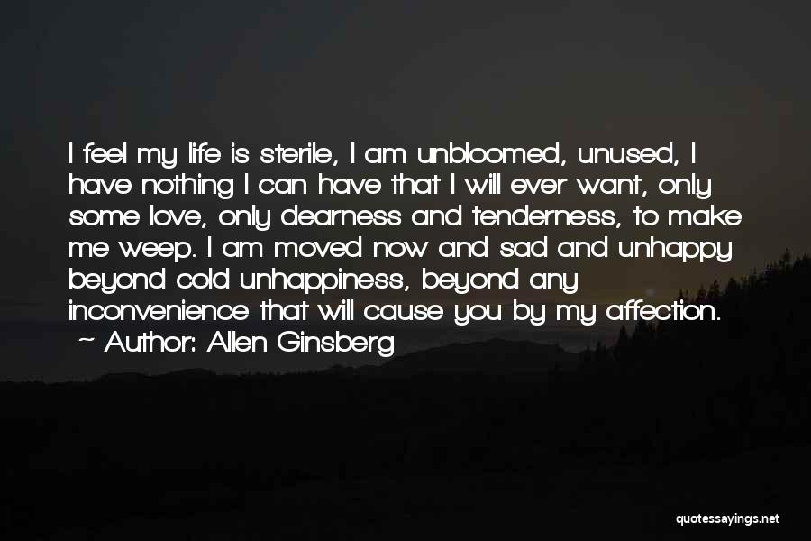 Feel My Love Sad Quotes By Allen Ginsberg
