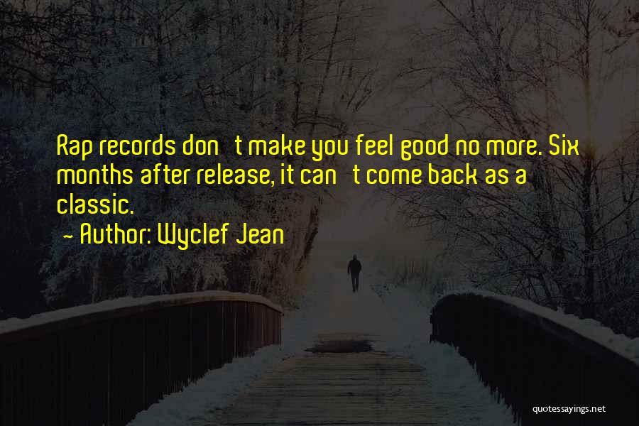 Feel No More Quotes By Wyclef Jean