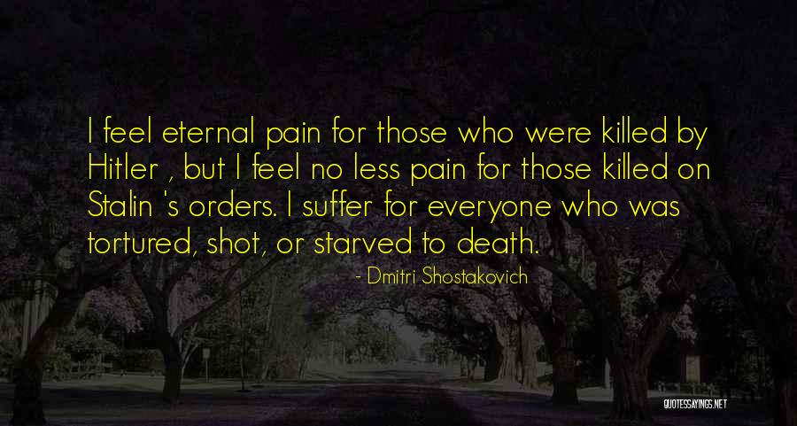 Feel No Pain Quotes By Dmitri Shostakovich Feel No Pain Quotes By Dmitri Shostakovich