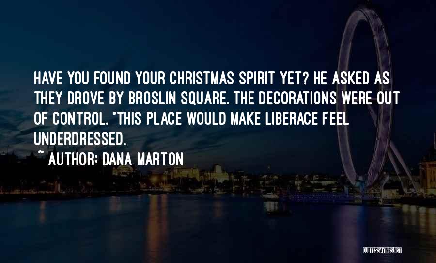 Feel Out Of Place Quotes By Dana Marton