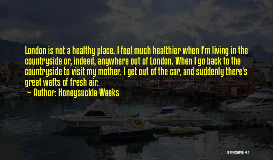 Feel Out Of Place Quotes By Honeysuckle Weeks