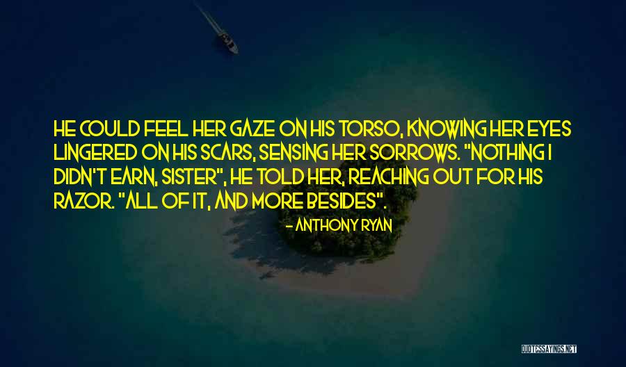 Feel Out Song Quotes By Anthony Ryan Feel Out Song Quotes By Anthony Ryan