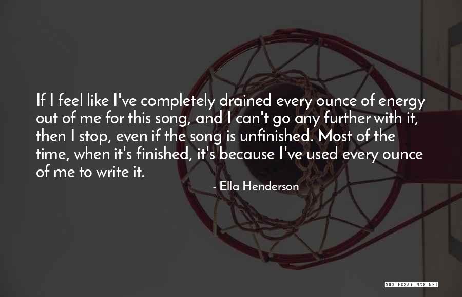 Feel Out Song Quotes By Ella Henderson Feel Out Song Quotes By Ella Henderson