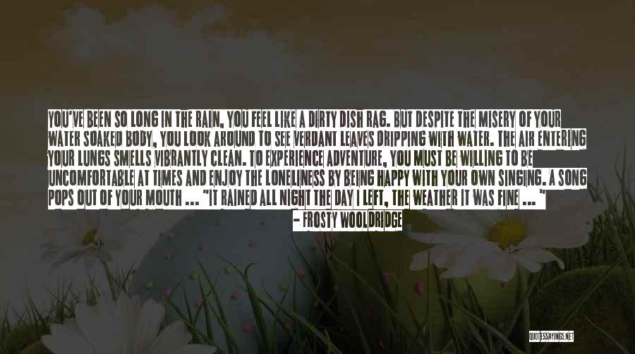 Feel Out Song Quotes By Frosty Wooldridge Feel Out Song Quotes By Frosty Wooldridge