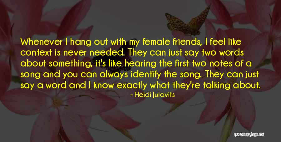 Feel Out Song Quotes By Heidi Julavits Feel Out Song Quotes By Heidi Julavits