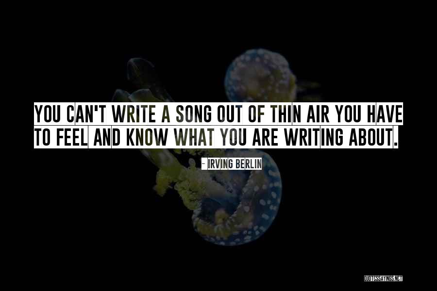 Feel Out Song Quotes By Irving Berlin Feel Out Song Quotes By Irving Berlin