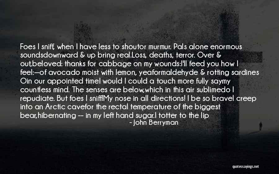 Feel Out Song Quotes By John Berryman Feel Out Song Quotes By John Berryman