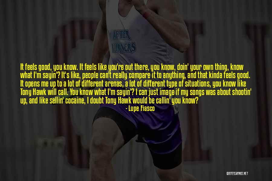 Feel Out Song Quotes By Lupe Fiasco Feel Out Song Quotes By Lupe Fiasco