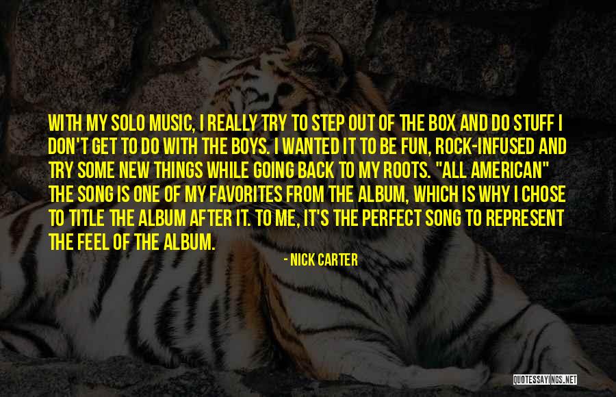 Feel Out Song Quotes By Nick Carter Feel Out Song Quotes By Nick Carter
