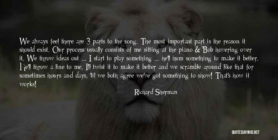 Feel Out Song Quotes By Richard Sherman Feel Out Song Quotes By Richard Sherman