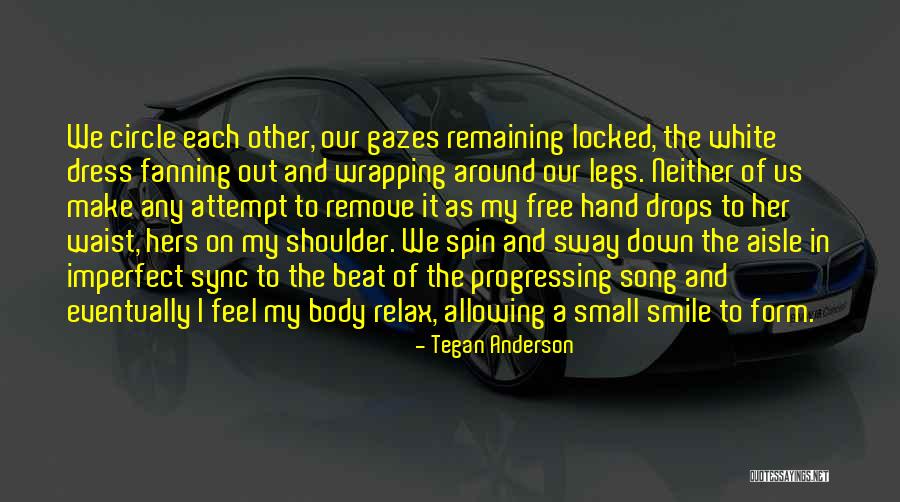 Feel Out Song Quotes By Tegan Anderson Feel Out Song Quotes By Tegan Anderson
