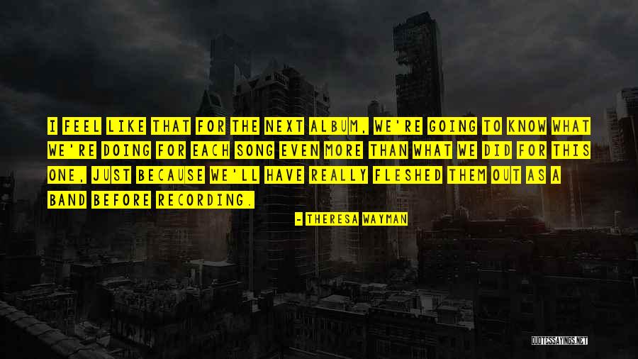 Feel Out Song Quotes By Theresa Wayman Feel Out Song Quotes By Theresa Wayman