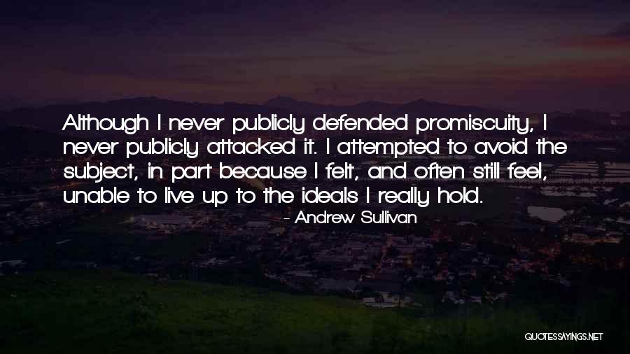 Feel Quotes By Andrew Sullivan