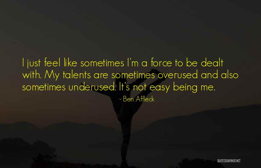 Feel Quotes By Ben Affleck