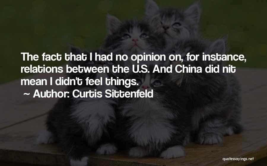 Feel Quotes By Curtis Sittenfeld