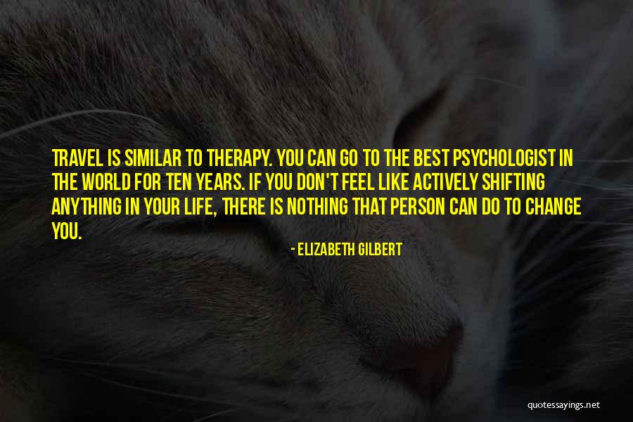 Feel Quotes By Elizabeth Gilbert