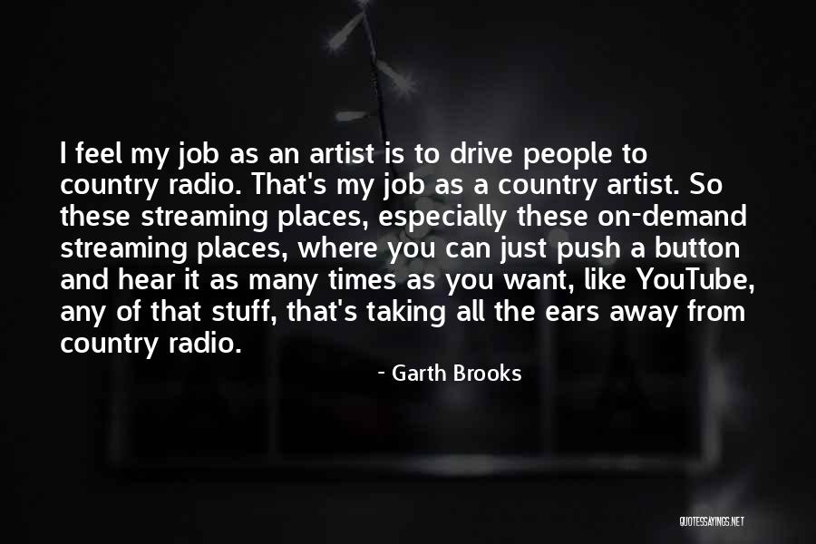 Feel Quotes By Garth Brooks