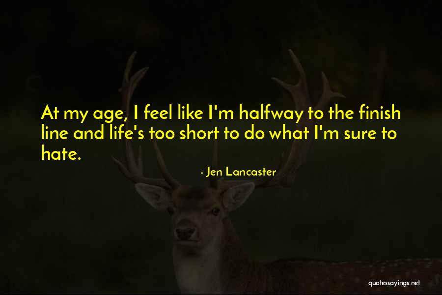 Feel Quotes By Jen Lancaster