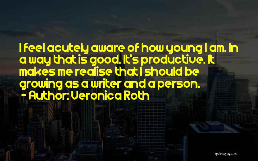 Feel Quotes By Veronica Roth