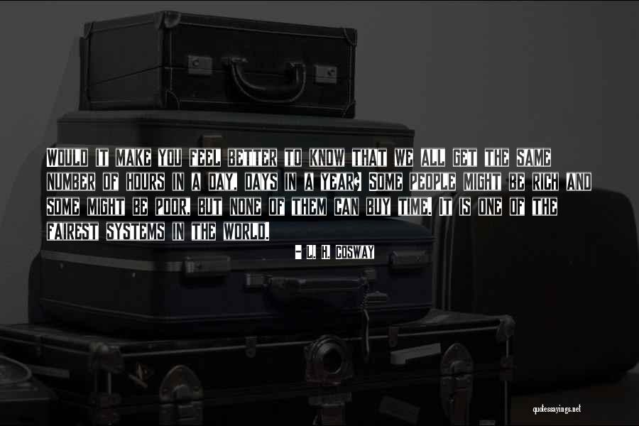 Feel Rich Quotes By L. H. Cosway Feel Rich Quotes By L. H. Cosway