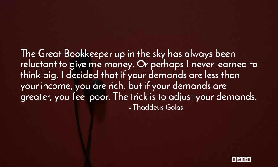 Feel Rich Quotes By Thaddeus Golas Feel Rich Quotes By Thaddeus Golas