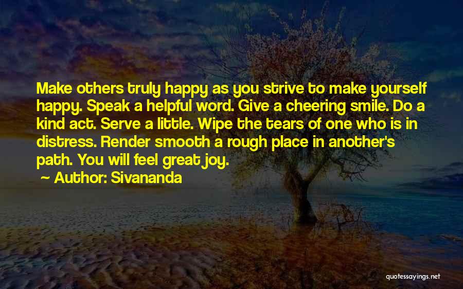 Feel Rough As A Quotes By Sivananda