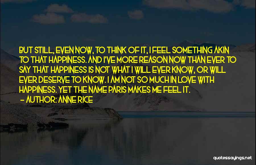 Feel Sad Love Quotes By Anne Rice