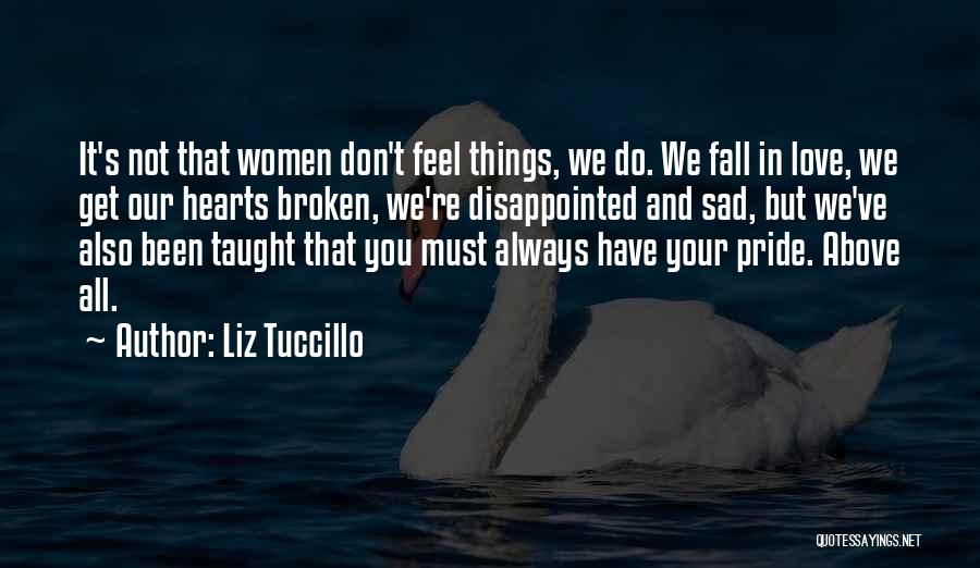 Feel Sad Love Quotes By Liz Tuccillo