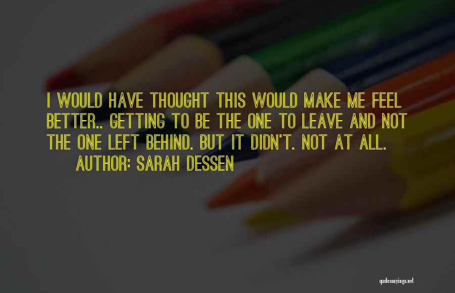 Feel Sad Love Quotes By Sarah Dessen