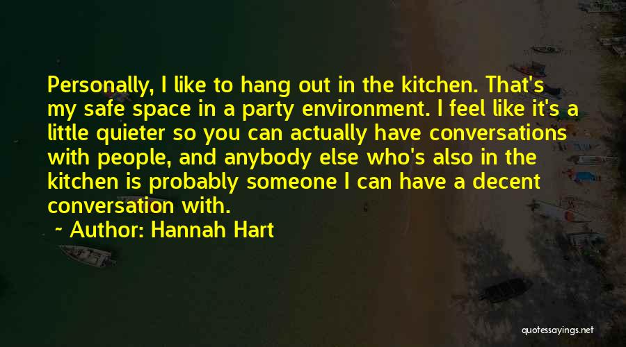 Feel Safe With You Quotes By Hannah Hart
