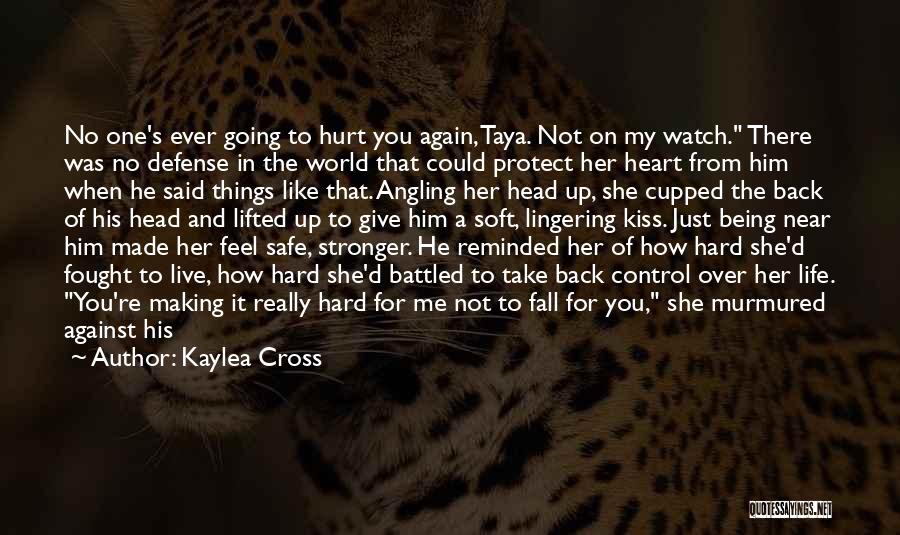 Feel Safe With You Quotes By Kaylea Cross