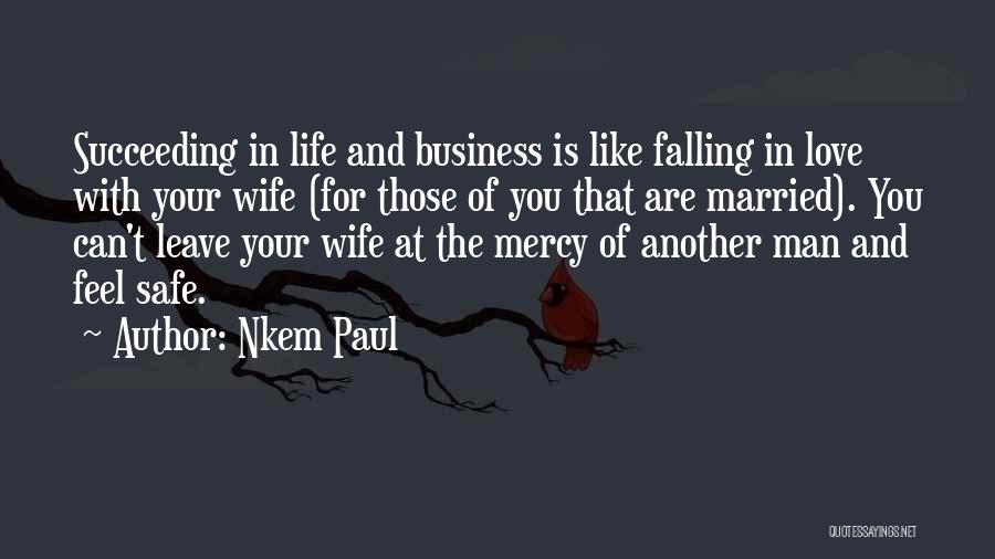 Feel Safe With You Quotes By Nkem Paul