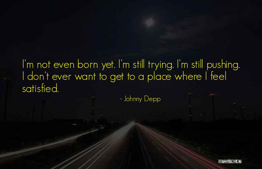 Feel Satisfied Quotes By Johnny Depp Feel Satisfied Quotes By Johnny Depp