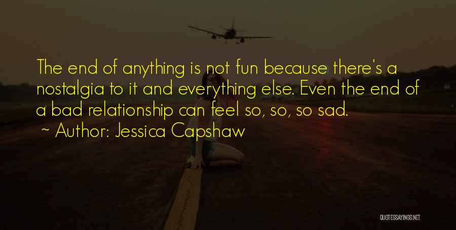 Feel So Bad Quotes By Jessica Capshaw