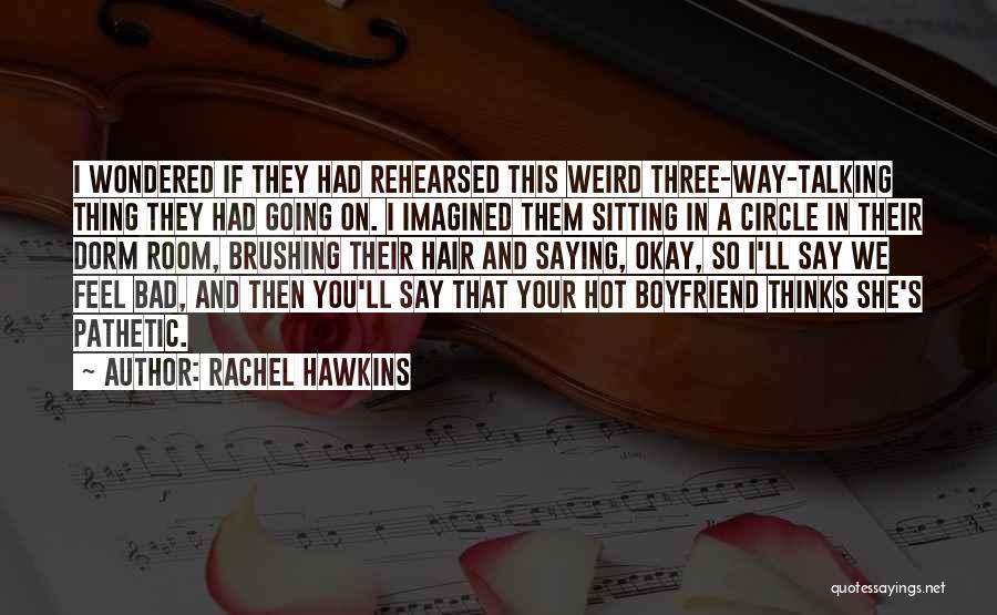 Feel So Bad Quotes By Rachel Hawkins